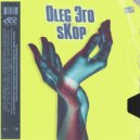 OLEG ЭГО & sKop - Руки (Original Mix)