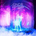 GNDR - Don't Fight It