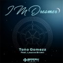 Tono Gomezz & Leanne Brown - I M Dreamer (Dub mix)