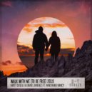 Matt Caseli & David Jimenez feat. Nanchang Nancy - Walk with Me (To Be Free) (feat. Nanchang Nancy)