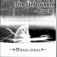 Mean ideal - The Unbroken Cycle