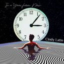 Cindy Latin - In a Year From Now (Original Mix)