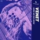 VENET - Here We Go Now (Original mix)