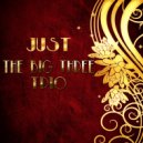 The Big Three Trio - Don't Let That Music Die