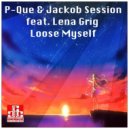 P-Que, Jackob Session feat. Lena Grig - Loose Myself (Jackob Session Mix)