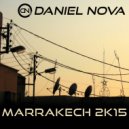 Daniel Nova - Marrakech 2k15