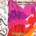 Bjorn Blain, Wuppa Ego - God's Schizophrenic