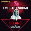 Delano & Katja Fasink - I\'ve Had Enough (Original Mix)