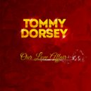 Tommy Dorsey - May I Have The Next Romance With You