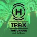 The Unique - Jack Da House (Original Mix)