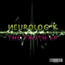 Neurologik - The Truth (Original Mix)