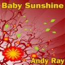 Andy Ray - Baby Sunshine (Original Mix)