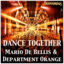 Mario De Bellis & Department Orange - Dance Together (Original Mix)