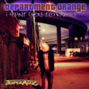 Department Orange - Who Needs Daylight
