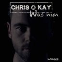 Chris Kay - Was nun (Video Version)