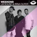 LM Sound & Irina Olifer - Weekend (Niral Remix)