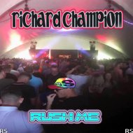 Richard Champion - Rush Me