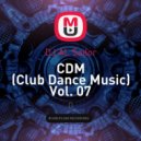 DJ AL Sailor - CDM (Club Dance Music) Vol. 07