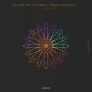 Following Light, Risingsun - Dreams of Metropolis