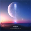 Adastra & Rebel Scum & Isabella - Fly Away (feat. Isabella) (Original Mix)