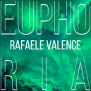 Rafaele Valence - Euphoria (Original Mix)