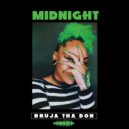 Bruja Tha Don - Midnight