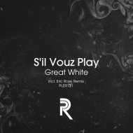 S\'il Vouz Play - Great White