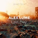 Alex lume - Last Day (Original Mix)