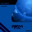 Sacred Rush - Overdrive (Original Mix)