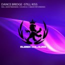 Dance Bridge - Still Kiss (Original Mix)