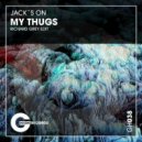 Jack`s On - My Thugs (Richard Grey Edit)