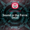 MaD CreatoR - Sound in the Force (mix)