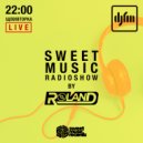 Roland - Sweet Music Radioshow On Djfm Ukraine #036 (10.09.2019)