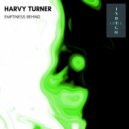 Harvy Turner - Emptiness Behind