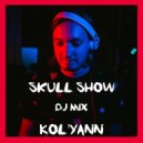 Kol\'yann - Skull Show Dj Mix Ep. 179 (Original Mix)