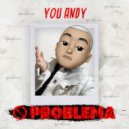 You Andy - Problema