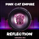 Pink Cat Empire - Reflection (Original Mix)