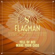 Yell Of Bee - Make Your Case