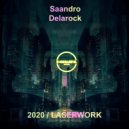 Saandro Delarock - Laserwork (Original Mix)
