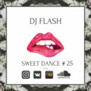 DJ FLASH - SWEET DANCE #25 ()