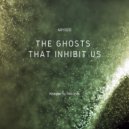 Aryozo - The ghosts that inhibit us