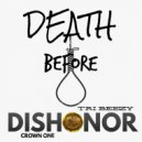 Crown One & Tri. Beezy - Death Before Dishonor (feat. Tri. Beezy) (Mixtape Version)