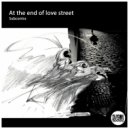 Subcontra & Stanley Stonks - At the end of love street (feat. Stanley Stonks)