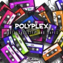Polyplex - Light Up The Moon