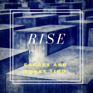 EserEx & FunkyTino - Rise