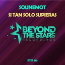 SounEmot - Si Tan Solo Supieras (Origial Mix)