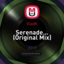 VladK - Serenade...