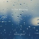 Hailey Ward - In The Morning (Original Mix)