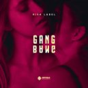 RISK LABEL - Gang Bang (Original Mix)