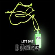 Dj Rave In Peace - Let\'s Do It